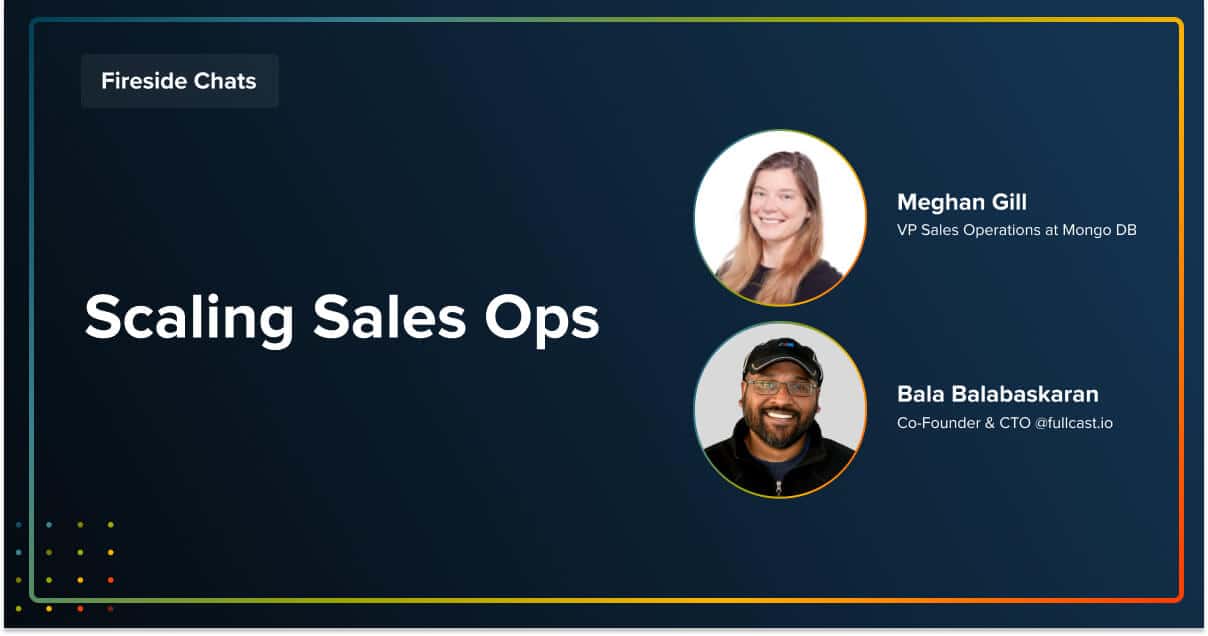 Scaling Sales Ops Meghan Gill and Bala Balabaskaran